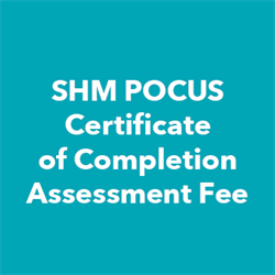 SHM POCUS Certificate of Completion Assessment Fee